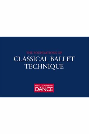 Foundations of Classical Ballet Technique
